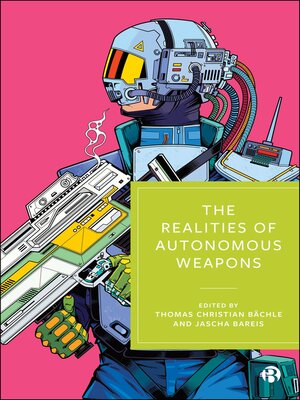 cover image of The Realities of Autonomous Weapons